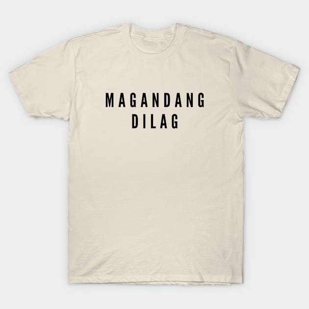 Tagalog humor -magandang Dilag T-Shirt by CatheBelan